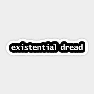 Existential Dread Typography Sticker